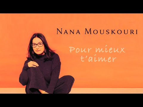 Nana Mouskouri - Pour mieux t'aimer (To love you better) - Official Audio