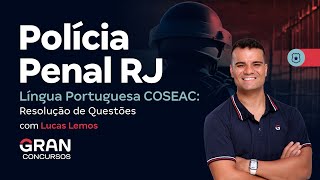 Concurso Polícia Penal RJ: Língua Portuguesa COSEAC: Resolução de Questões