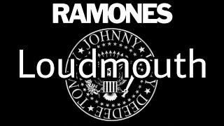 RAMONES - Loudmouth (Lyric Video)