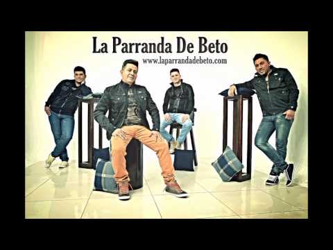 LA PARRANDA DE BETO - Sr Cantinero