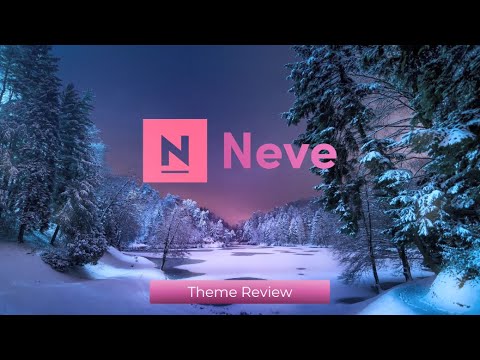 Neve Theme Review - Is this Wordpress theme worth its money?