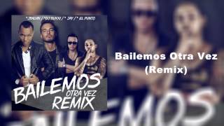 Jay & El Punto Ft.J Balvin, Buxxi - Bailemos Otra Vez (Remix) [Cover Audio]