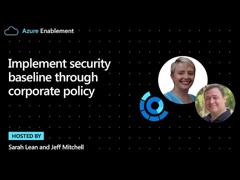 Implement security baseline through corporate policy | Cloud Adoption Framework Series
