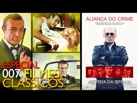 Cinema: Clássicos do 007 / Aliança do crime