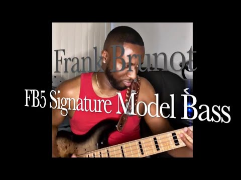 Frank Brunot FB5 Signature Bass!