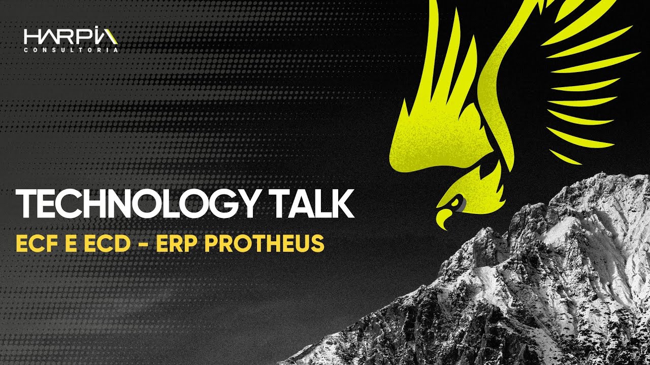 TECHONOLOGY TALK - ECD e ECF - ERP Protheus®