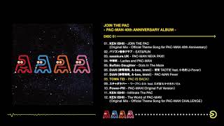 - Various Artists『JOIN THE PAC - PAC-MAN 40th ANNIVERSARY ALBUM -』【DISC 1】