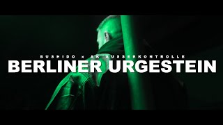 BUSHIDO ft. AK AUSSERKONTROLLE - BERLINER URGESTEIN (prod. by CLASSIC)