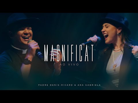 Magnificat - Padre Denis-Ricard & Ana Gabriela (Clipe Oficial)