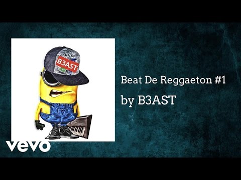 B3AST - Beat De Reggaeton #1 (AUDIO)