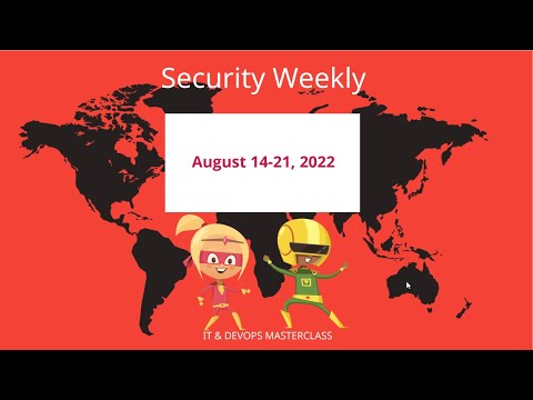 Cybersecurity Weekly Hacker News August 14-21, 2022