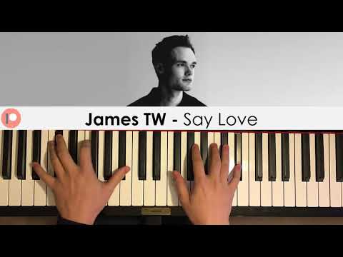 James TW - Say Love  (Piano Cover) | Patreon Dedication #392