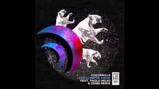 Cocodrills - You'll Never Know (Paolo Mojo & Zenbi Remix)