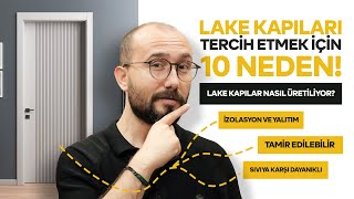 Lake Kapıları Tercih Etmek İçin 10 Sebep - Lake Kapılar Nasıl Üretiliy