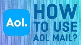 How to Use AOL Mail for Beginners? (Quick & Easy)