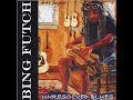 Bing Futch  -  Listen Closely Mama
