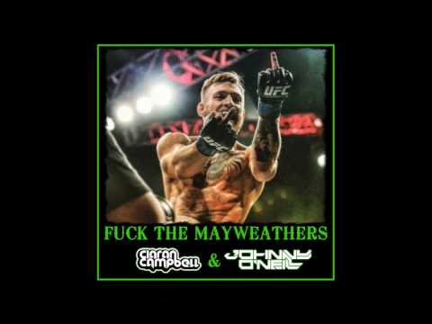 Ciaran Campbell & Johnny O'Neill - Fuck The Mayweathers