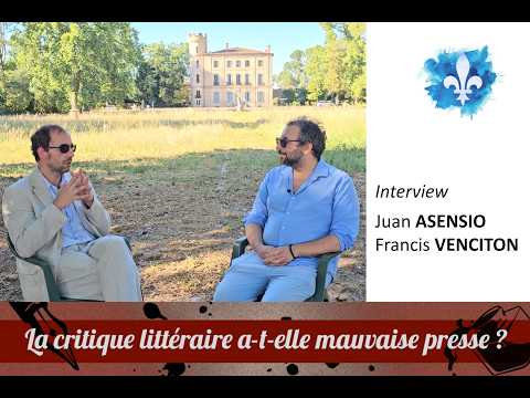 JUAN ASENSIO - RENCONTRE LITTÉRAIRE DU MB 2026 – LA CRITIQUE A-T-ELLE MAUVAISE PRESSE&nbsp;?