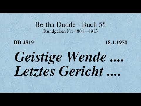 BD 4819 - GEISTIGE WENDE .... LETZTES GERICHT ....