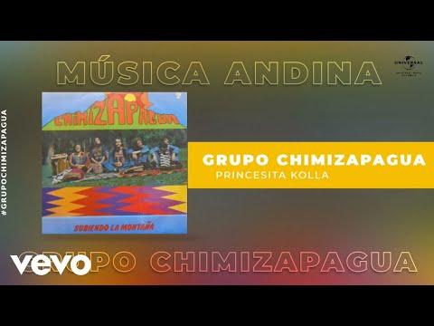 Chimizapagua - Princesita Kolla (Audio)