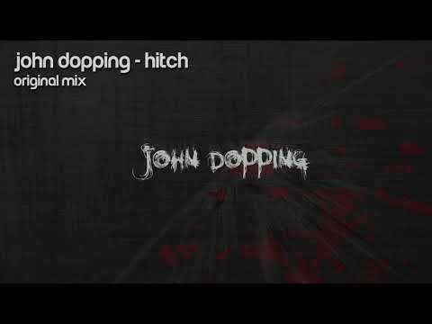 John Dopping - Hitch (Original Mix)