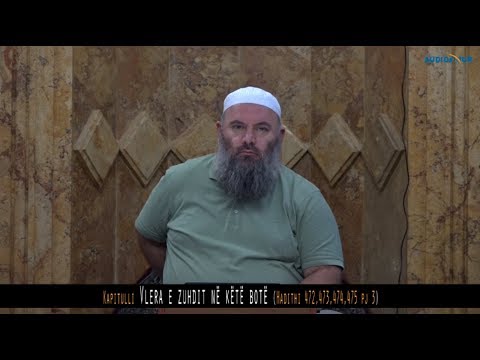 513. Pas Namazit të Sabahut - Vlera e zuhdit në këtë botë - Hadithi 472,473,474;475 pj 3