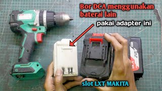 How to make a Makita LXT type drill battery adapter to DCA