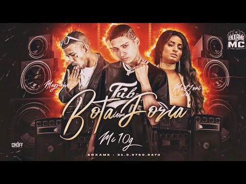 MC 10G, MC MAZZONI, MC MAGRINHO - BOTA FOM FORÇA