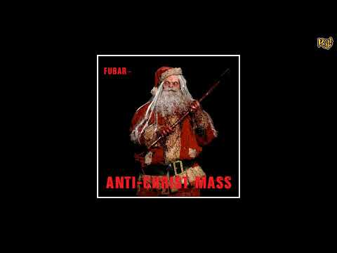 Fubar x Subcon - Anti​-​Christ Mass [prod. by Edd Bundy]
