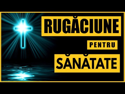 Rugaciune pentru SANATATE si VINDECARE de BOALA