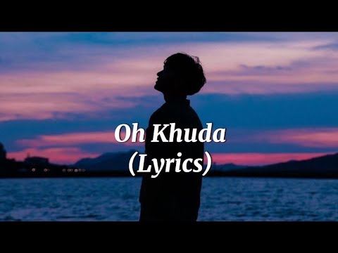 O Khuda Song -(Lyrics) / Palak muchhal/ Amaal