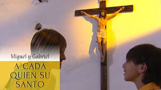 A Cada Quién Su Santo | Miguel y Gabriel