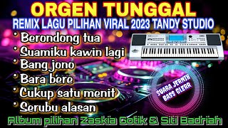 Download lagu ORGEN TUNGGAL REMIX LAGU PILIHAN VIRAL 2023❗TANDY STUDIO-berondong tua, Bang jono, Bara bere mp3 Download lagu ORGEN TUNGGAL REMIX LAGU PILIHAN VIRAL 2023❗TANDY STUDIO-berondong tua, Bang jono, Bara bere mp3