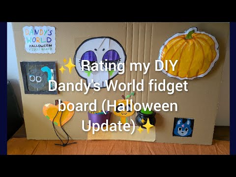 Rating my DIY Dandy's World fidget board (Halloween Update)