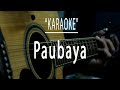 Paubaya - Acoustic karaoke