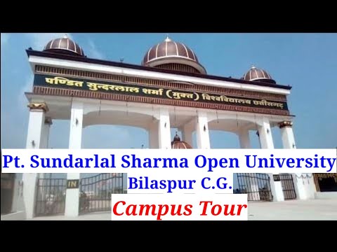 PSSOU || Pt.Sundarlal Sharma(Open) University Bilaspur, Bilaspur Chhattisgarh || Campus Tour ||