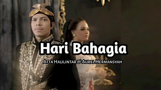 Download lagu Hari Bahagia - AttaHalilintar & AurelHermansyah || lirik official mp3