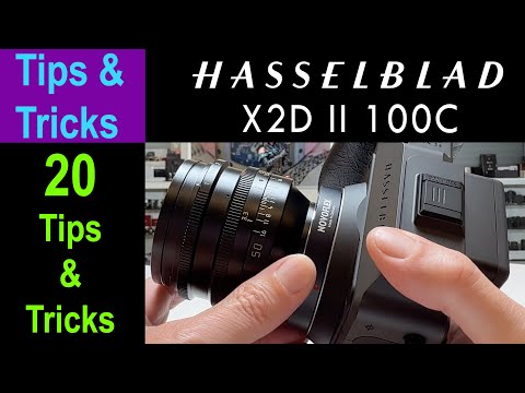 Hasselblad X2D II - 20 Tips & Tricks