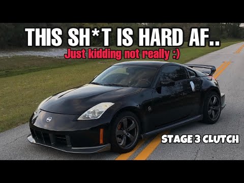 Is A Stage 3 or Upgraded Clutch HARD To Drive? (350Z Stage 3 Clutch)