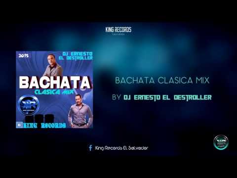 Bachata Clasica Mix By Dj Ernesto El Destroller - King Records