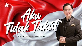 Download lagu AKU TIDAK TAKUT | Ps. Jonatan Setiawan | Ibadah Raya Minggu GBI Keluarga Allah Pk 19.00 mp3
