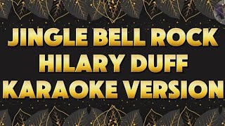Jingle Bell Rock-Hilary Duff(Karaoke Version) 