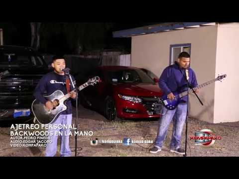 Ajetreo Personal- Backwoods En La Mano [Inedita En Vivo] Corridos 2019