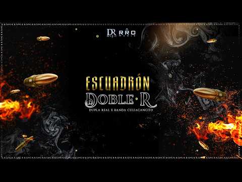 Dupla Real X Banda Culiacancito - Escuadrón Doble R "Video Lyric"