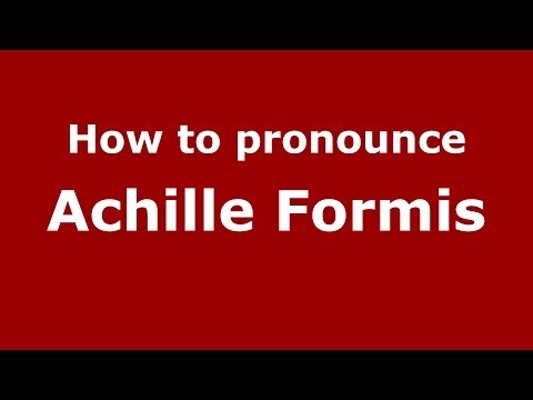 How to pronounce Achille Formis (Italian/Italy) - PronounceNames.com