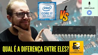 Qual é a Diferença entre Microcontrolador e Microprocessador? Eletrônica Fácil