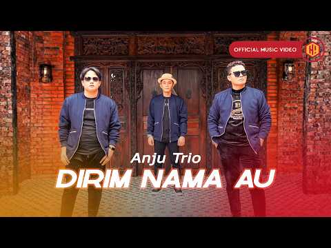 Anju Trio - Dirim Nama Au (Official Music Video)