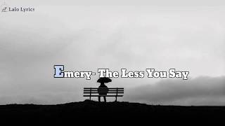 Emery-The Less You Say Lyric video (Subtitulado)