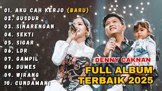 Download lagu AKU CAH KERJO - SINARENGAN | FULL ALBUM DENNY CAKNAN TERBARU 2025 (TANPA IKLAN) mp3 Download lagu AKU CAH KERJO - SINARENGAN | FULL ALBUM DENNY CAKNAN TERBARU 2025 (TANPA IKLAN) mp3