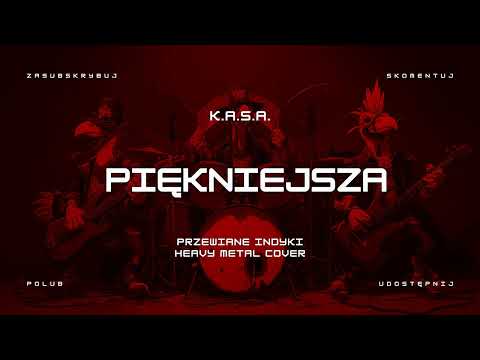 🔥 K.A.S.A. - PIĘKNIEJSZA (ale to heavy metal cover) 🦃🤘 HIT | Przewiane Indyki